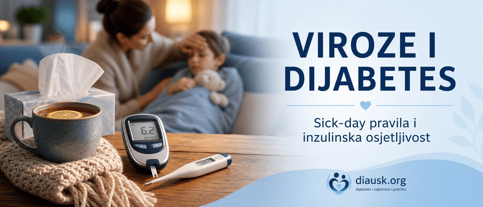Viroze i tip 1 dijabetes – sick-day pravila, ketoni, kontrola glukoze tokom bolesti